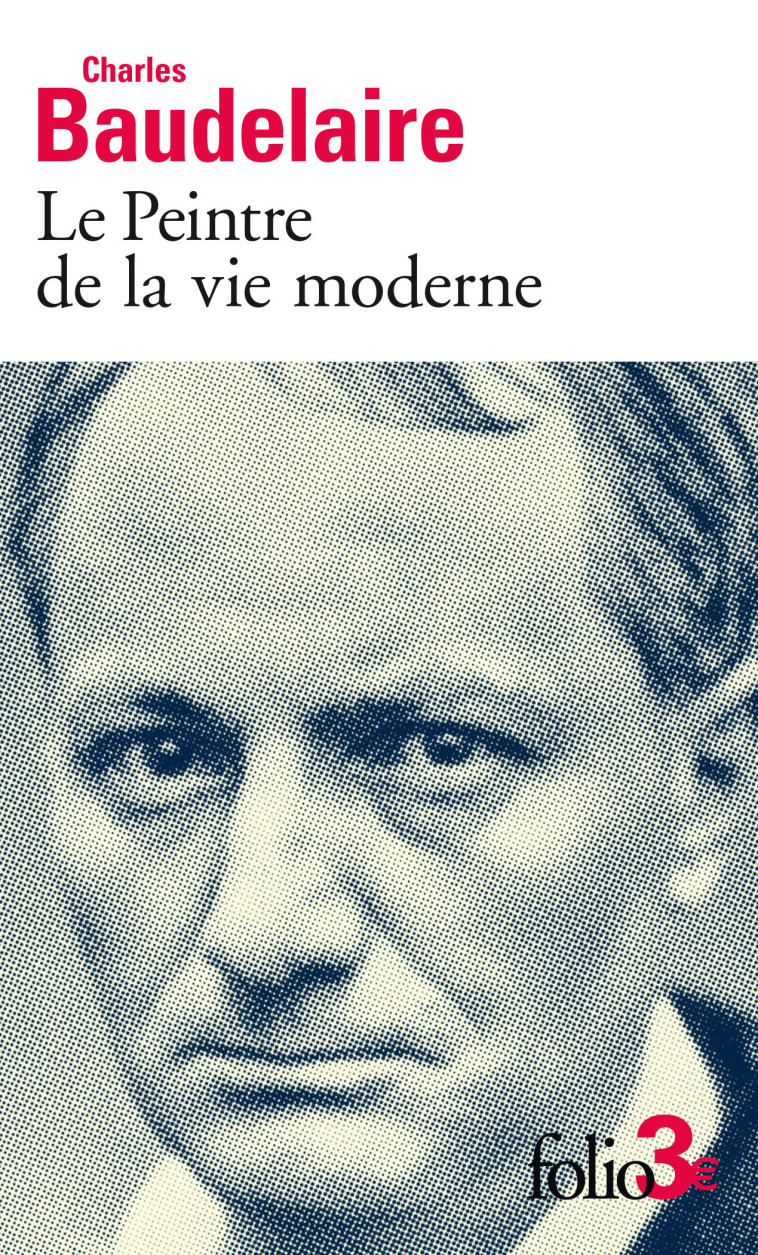 Le Peintre de la vie moderne - Charles Baudelaire, Henri Scepi - FOLIO