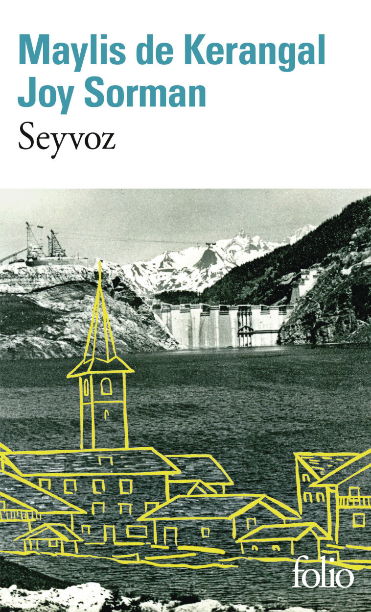 Seyvoz -  KERANGAL/SORMAN, Maylis de Kerangal, Joy Sorman - FOLIO