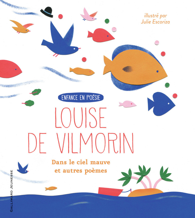 Dans le ciel mauve et autres poèmes - Louise de Vilmorin, Julie Escoriza - GALLIMARD JEUNE