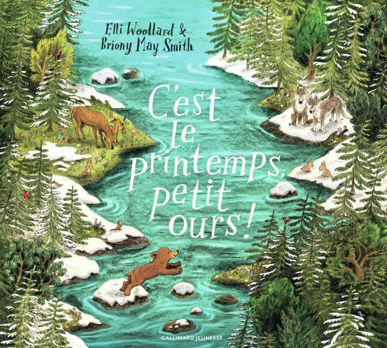 C'est le printemps, petit ours ! - Briony May Smith, Elli Woollard - GALLIMARD JEUNE