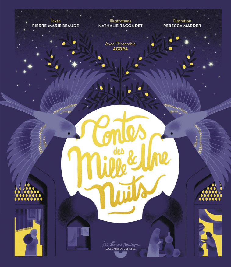 Contes des Mille et Une nuits - Pierre-Marie Beaude, Nathalie Ragondet, Rebecca Marder - GALLIMARD JEUNE