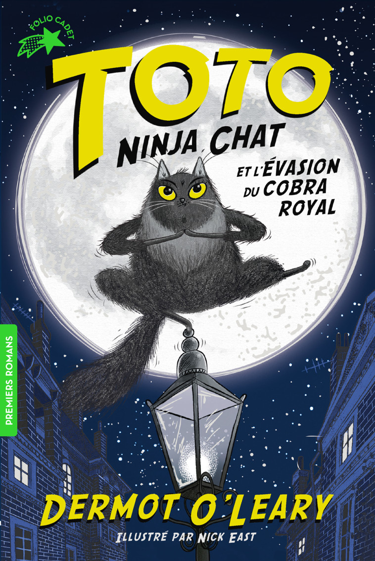 Toto Ninja chat et l'évasion du cobra royal - Dermot O'Leary, Nick East, Karine Chaunac - GALLIMARD JEUNE