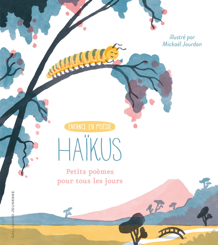 Haïkus -  Collectif, Michael Jourdan, Zéno Bianu, Corinne Atlan - GALLIMARD JEUNE