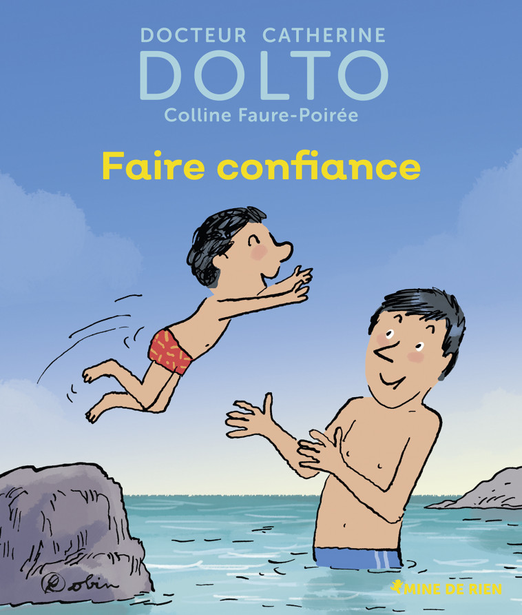 Faire confiance - Colline Faure-Poirée, Catherine Dolto,  Robin - GALL JEUN GIBOU