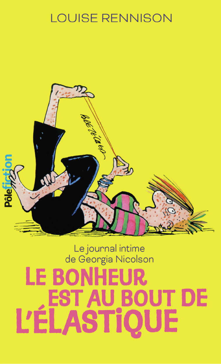 Le bonheur est au bout de l'élastique - Louise Rennison, Catherine Gibert - GALLIMARD JEUNE