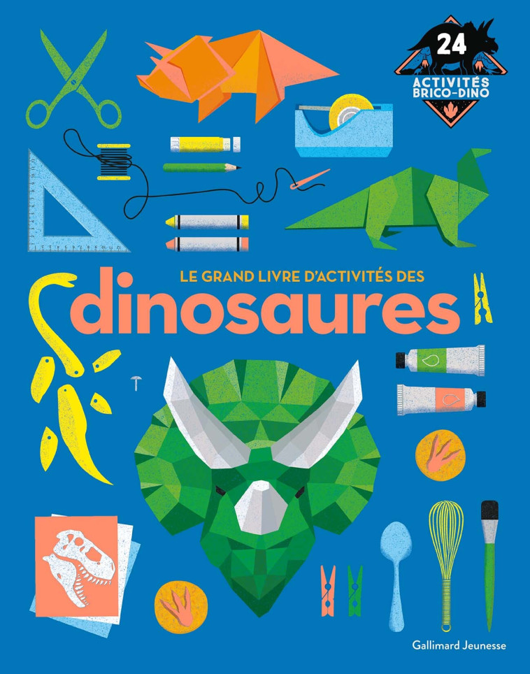 Le grand livre d'activités des dinosaures -  Collectif, Bruno Porlier - GALLIMARD JEUNE