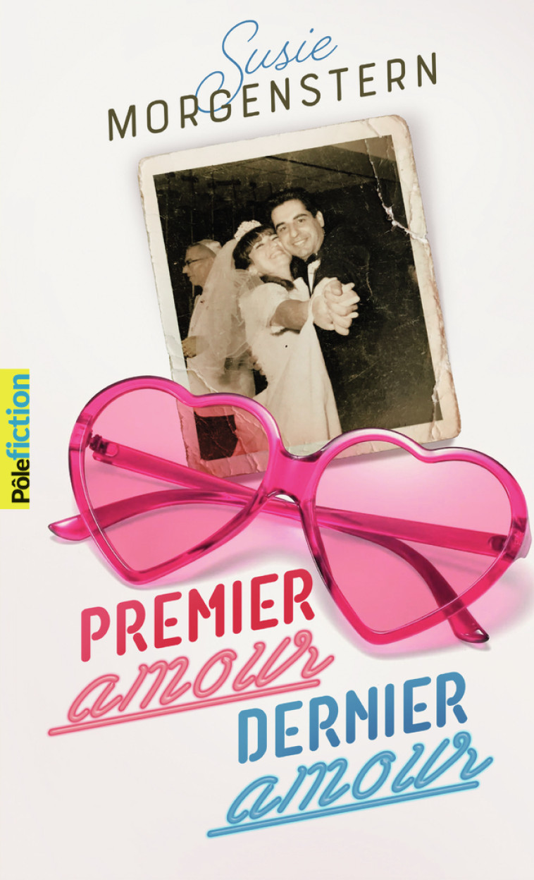 Premier amour, dernier amour - Susie Morgenstern - GALLIMARD JEUNE