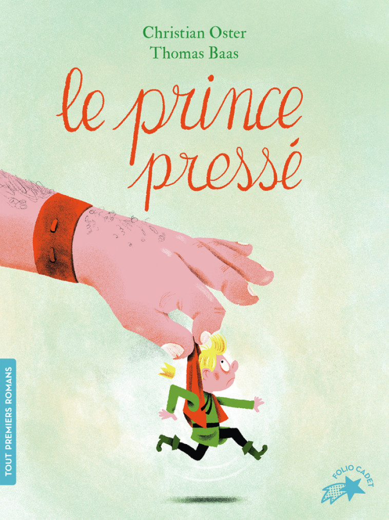 Le prince pressé - Christian Oster, Thomas Baas - GALLIMARD JEUNE