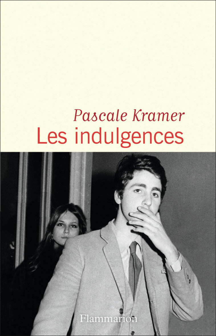 Les indulgences - Pascale Kramer - FLAMMARION