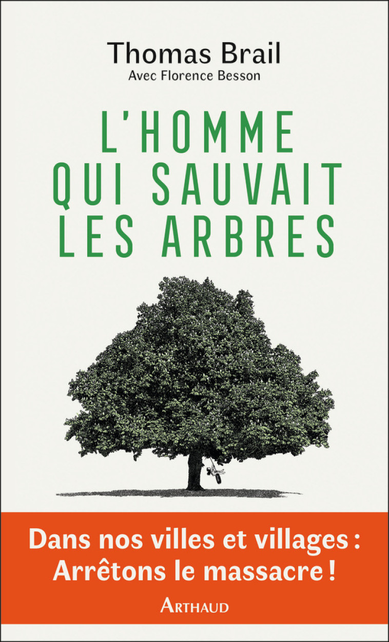 L'homme qui sauvait les arbres - Florence Besson, Thomas Brail - ARTHAUD