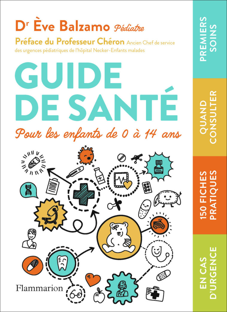 Guide de santé pour les enfants de 0 à 14 ans - Ève Balzamo, Caroline Rédy - FLAMMARION