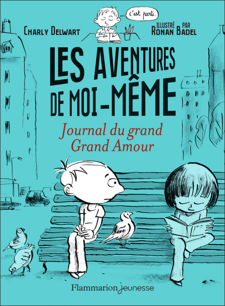 Les aventures de moi-même - Charly Delwart, Ronan Badel - FLAM JEUNESSE