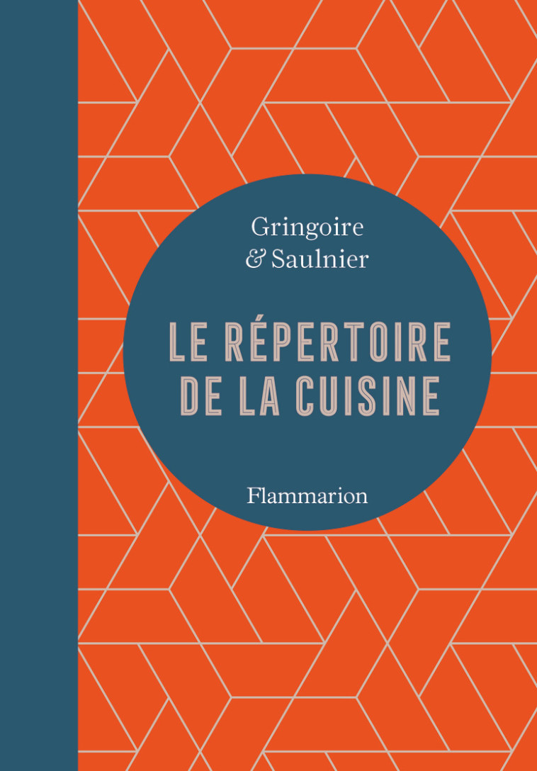 Le répertoire de la cuisine - Théodore Gringoire, Louis Saulnier - FLAMMARION