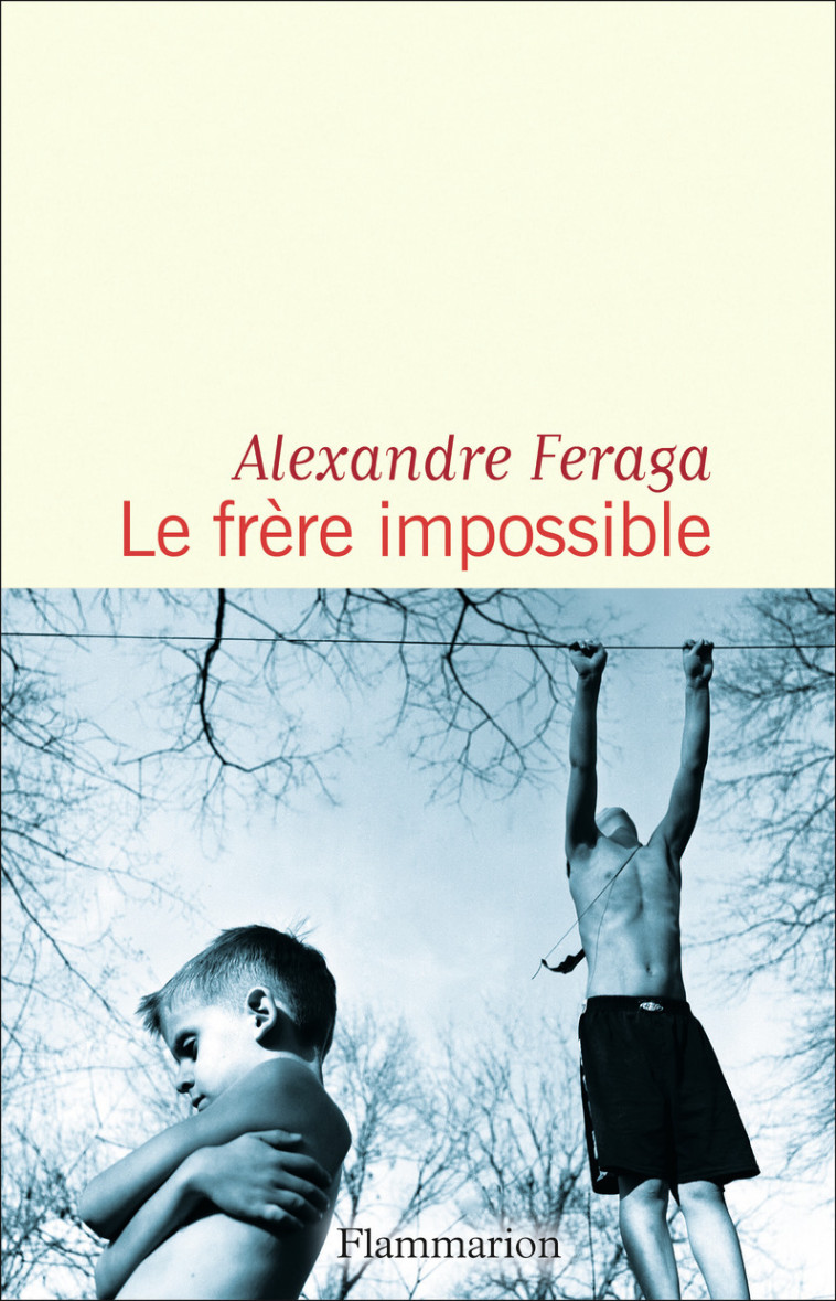 Le frère impossible - Alexandre Feraga - FLAMMARION