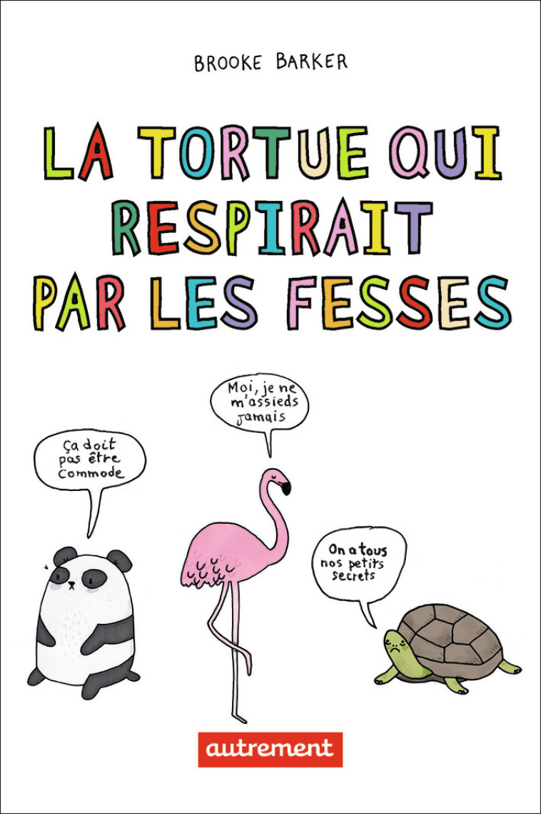 La tortue qui respirait par les fesses - Brooke Barker, Fleur d' Harcourt - AUTREMENT