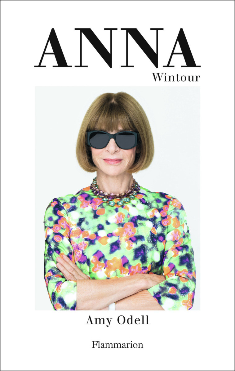 Anna Wintour - Amy Odell, Philippe Giraudon - FLAMMARION