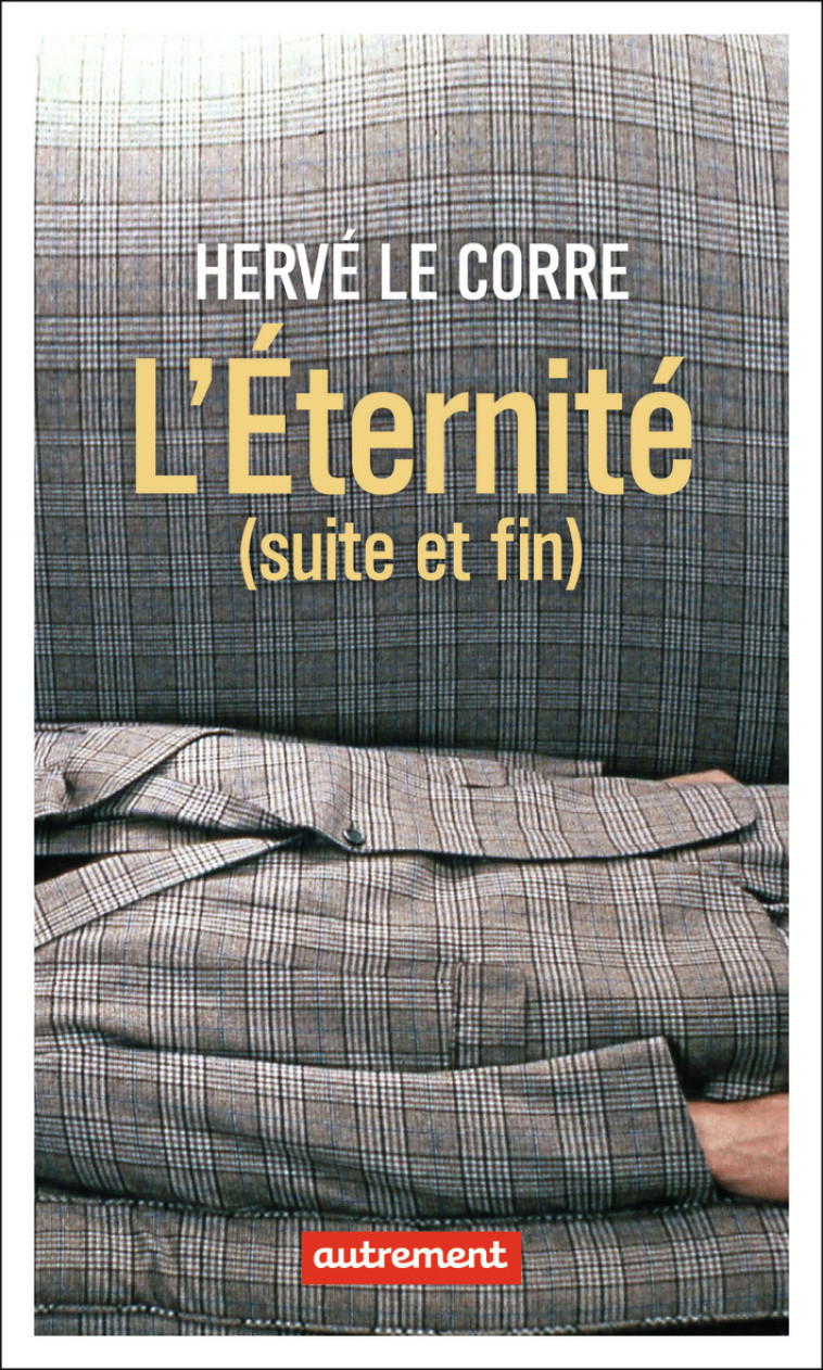 L'Éternité (suite et fin) - Hervé Le Corre - AUTREMENT