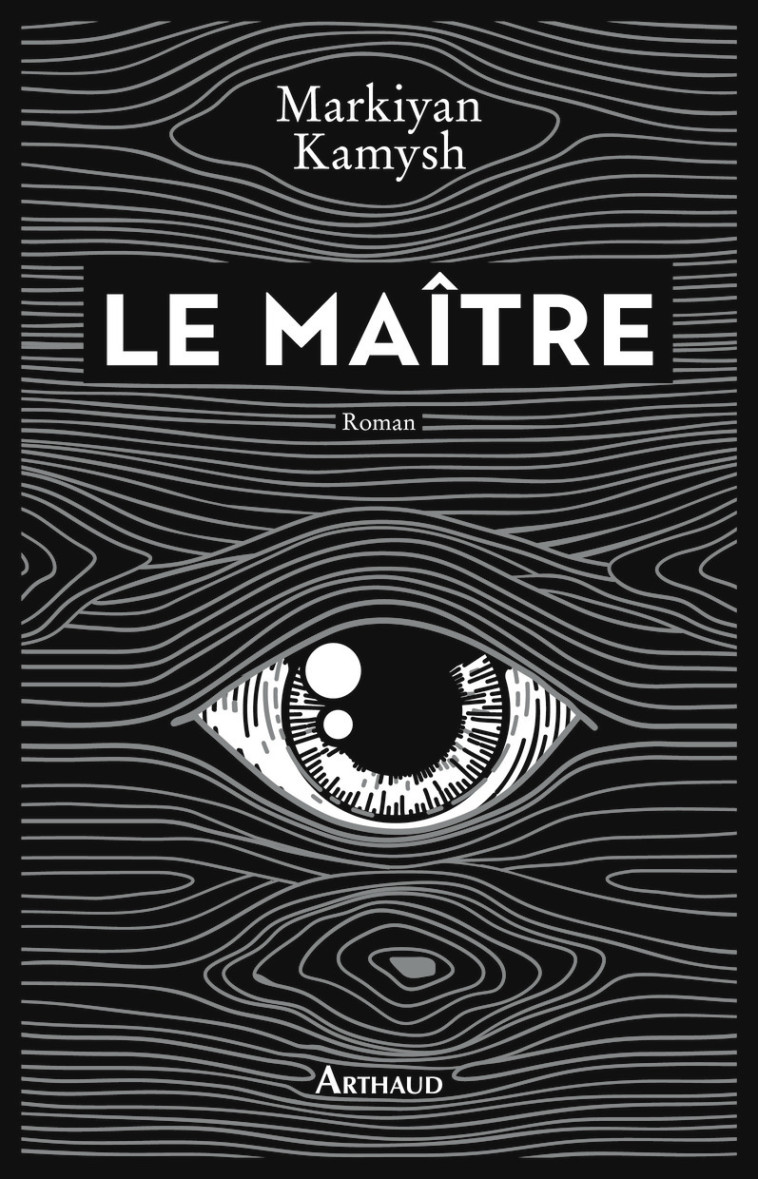 Le Maître - Markiyan Kamysh, Alexandre Starinsky - ARTHAUD