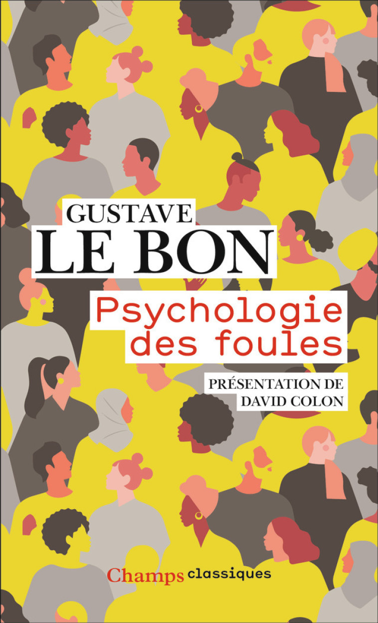 Psychologie des foules - Gustave Le Bon, David Colon - FLAMMARION