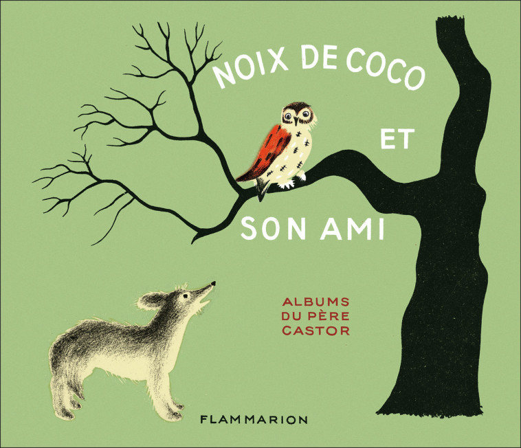 Noix de Coco et son ami - Marie Colmont, Nathalie Parain - PERE CASTOR