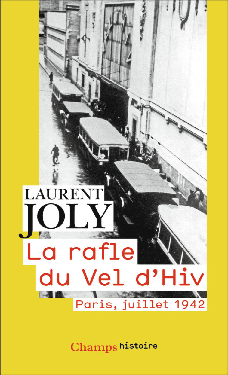 La rafle du Vel d'Hiv - Laurent Joly - FLAMMARION