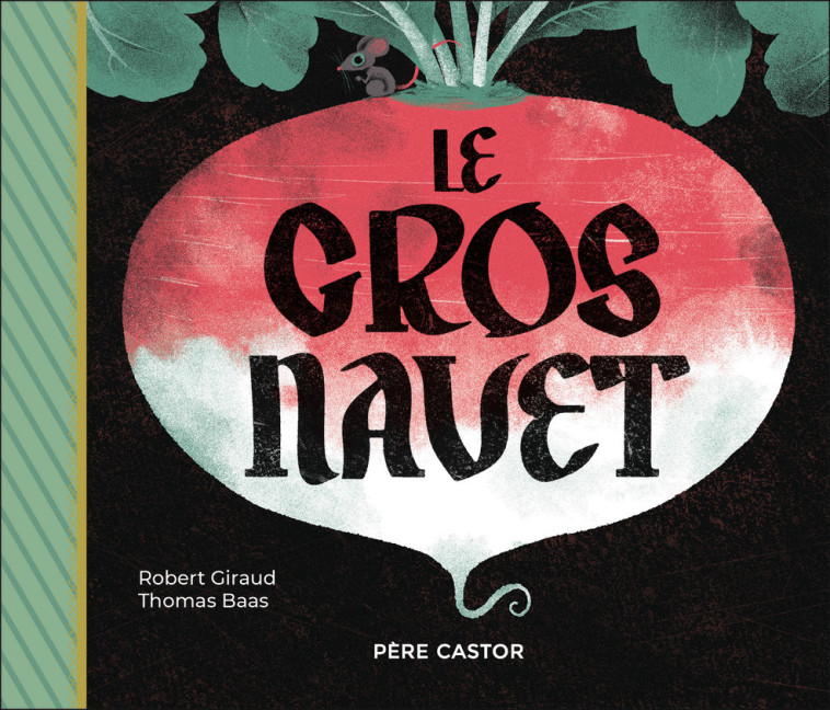 Le gros navet - Thomas Baas, Robert Giraud - PERE CASTOR