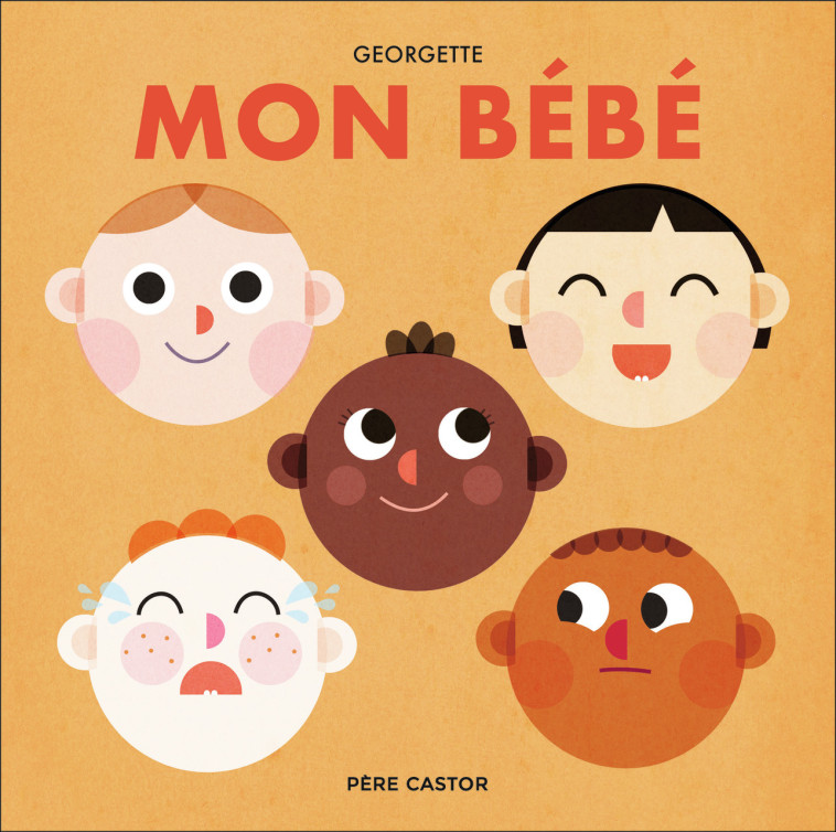 Mon bébé -  Georgette - PERE CASTOR