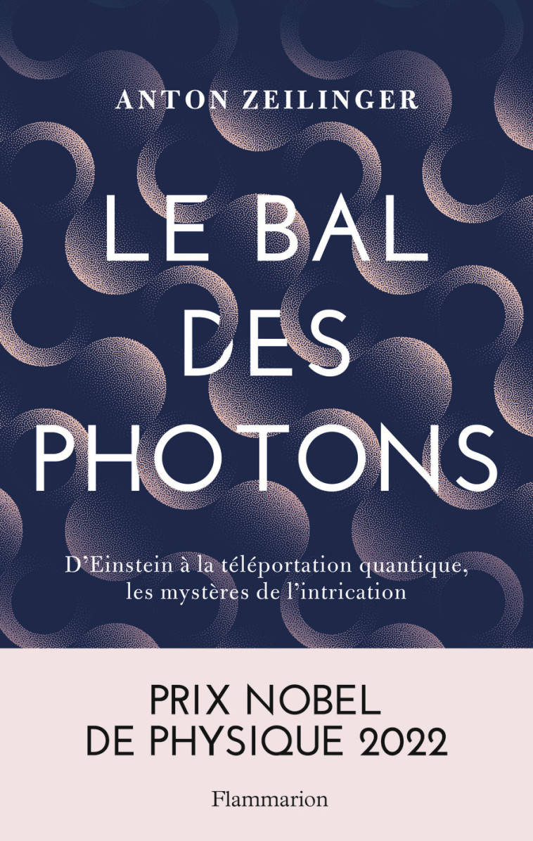 Le Bal des photons - Anton Zeilinger, Olivier Courcelle - FLAMMARION