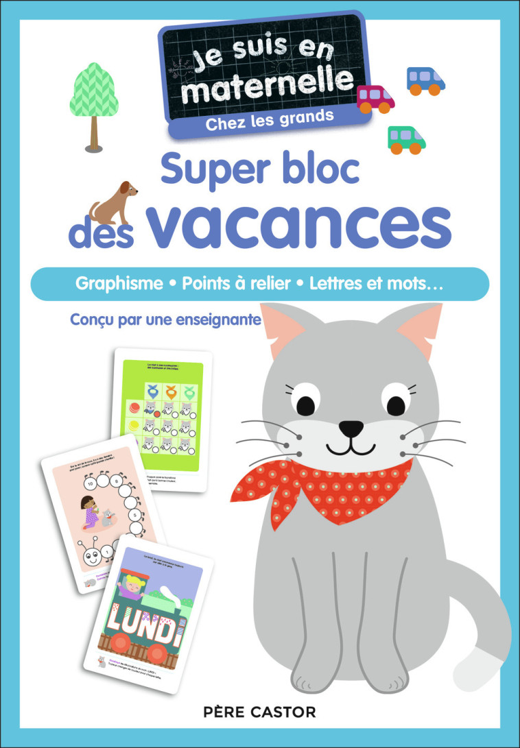 Je suis en maternelle - Je suis en maternelle - Super bloc des vacances - Chez les grands - Astrid Chef d'Hotel, Gaël Le Neillon - PERE CASTOR