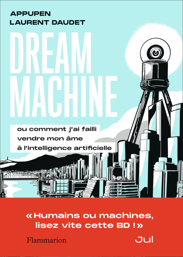 Dream Machine - Laurent Daudet,  Appupen,  Jul - FLAMMARION