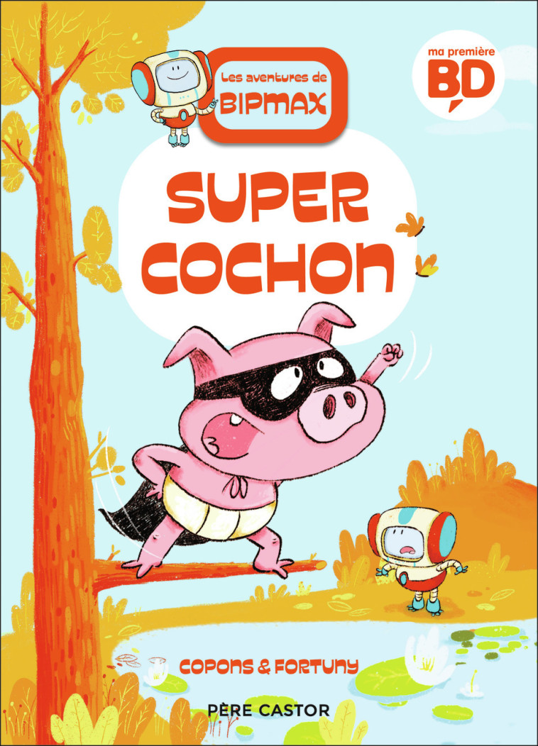 Super Cochon - Jaume Copons, Liliana Fortuny, Maya Saenz - PERE CASTOR