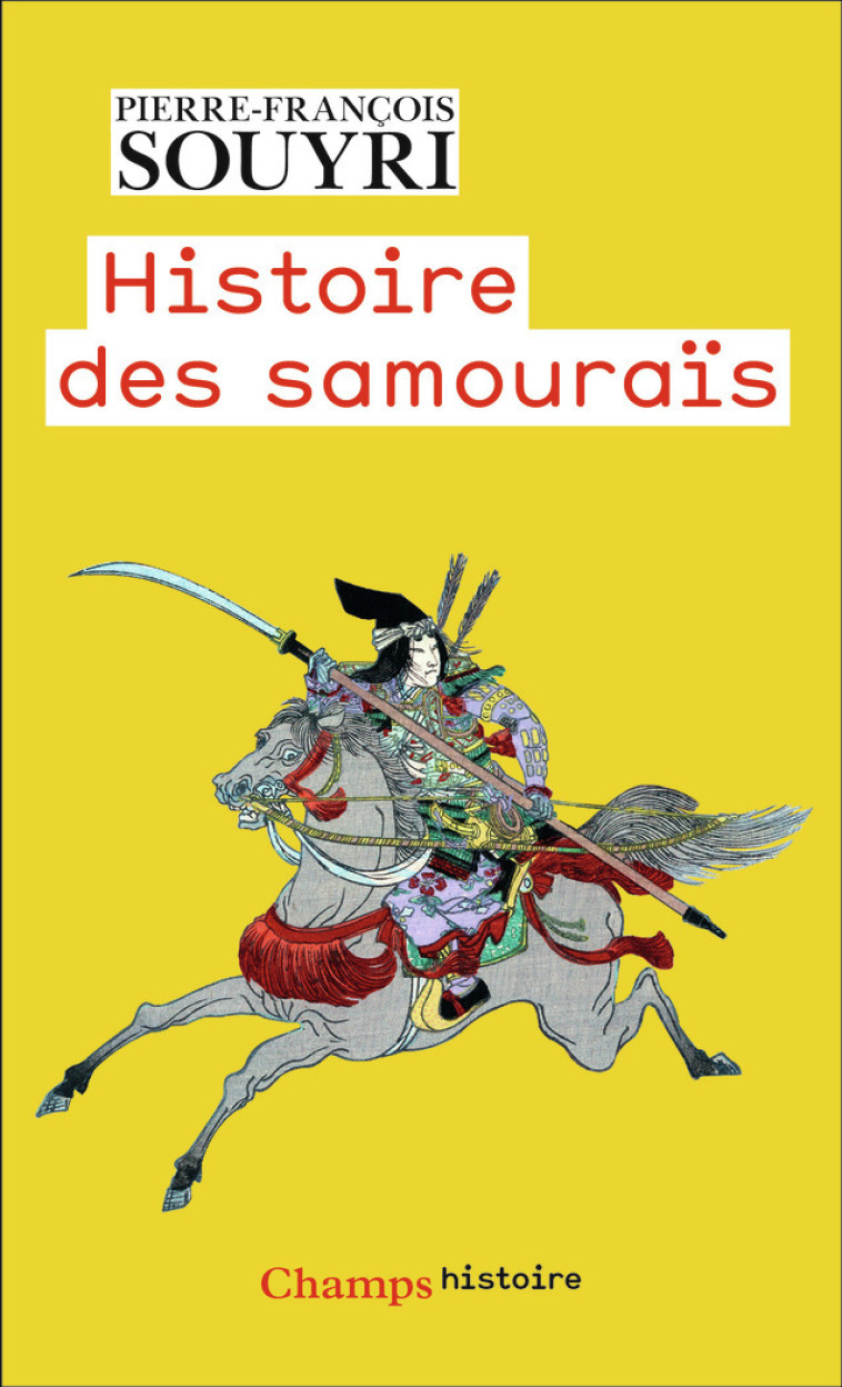 Histoire des samouraïs - Pierre-François Souyri - FLAMMARION