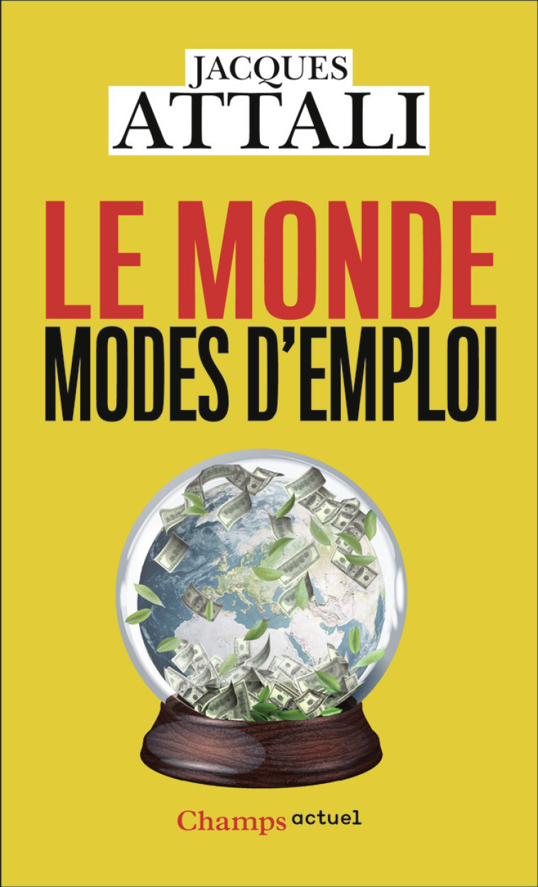 Le Monde, modes d'emploi - Jacques Attali - FLAMMARION