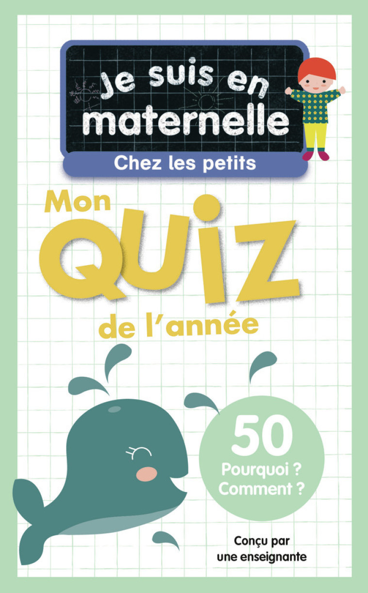 Je suis en maternelle, chez les petits - Mon quiz de l'année - Astrid Chef d'Hotel, Gaël Le Neillon - PERE CASTOR