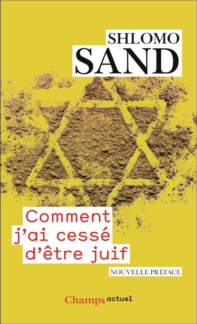 Comment j'ai cessé d'être juif - Shlomo Sand, Michel Bilis - FLAMMARION