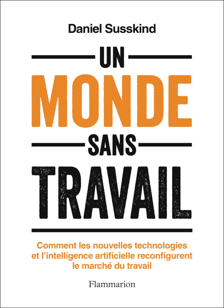 Un monde sans travail - Daniel Susskind, Céline Alexandre - FLAMMARION