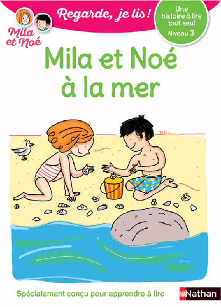 Regarde, je lis ! - Niveau 3 : Mila et Noé à la mer - Éric Battut, Nathalie Desforges - NATHAN