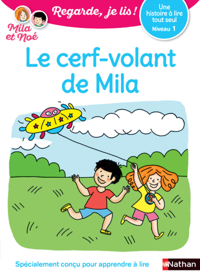 Regarde je lis ! Une histoire à lire tout seul - Le cerf-volant de Mila Niv1 - Éric Battut, Nathalie Desforges - NATHAN