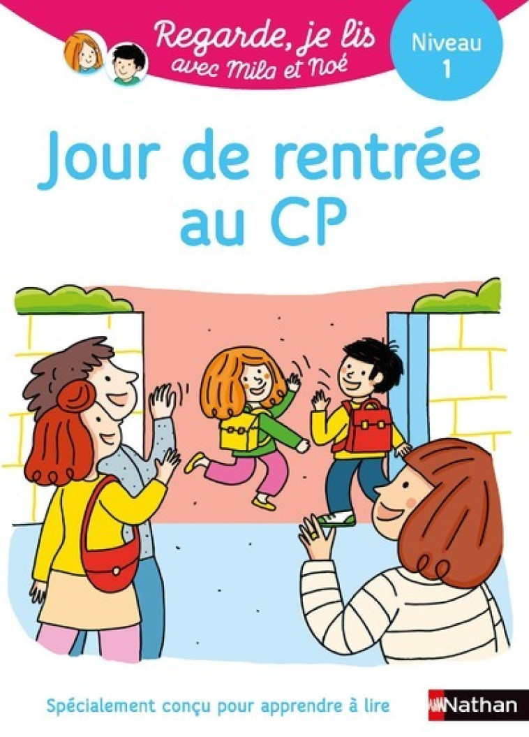 Regarde je lis ! Une histoire à lire tout seul - Jour de rentrée au CP Niv1 - Éric Battut, Nathalie Desforges - NATHAN