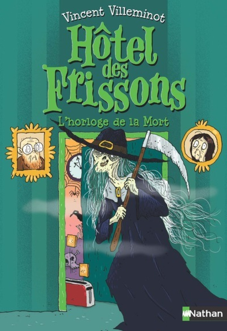 L'Hôtel des frissons - tome 9 L'horloge de la mort - Vincent Villeminot, Joëlle Dreidemy - NATHAN