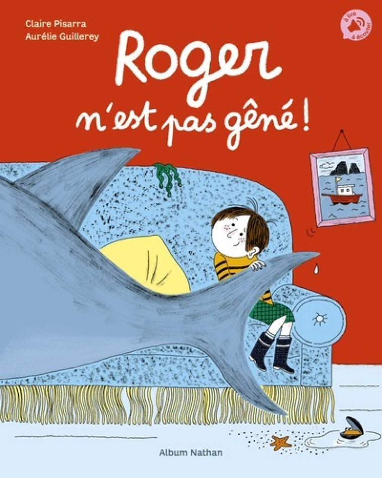 Roger n'est pas gêné ! - Claire Pisarra, Aurélie Guillerey - NATHAN