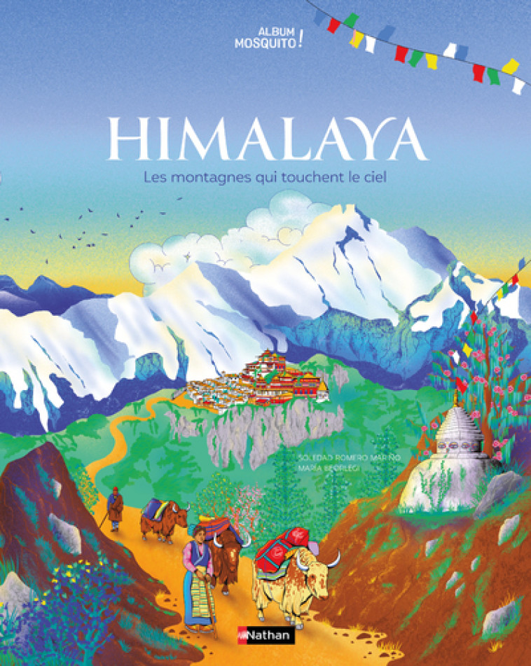 Himalaya - Les montagnes qui touchent le ciel - Maria Beorlegi, Soledad Romero Mariño, Clémentine Latron - NATHAN