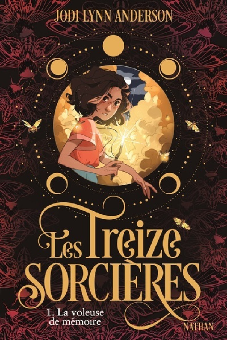 Les treize sorcières, T1 : La Voleuse de Mémoire - Jodi Lynn Anderson, Anne Guitton - NATHAN