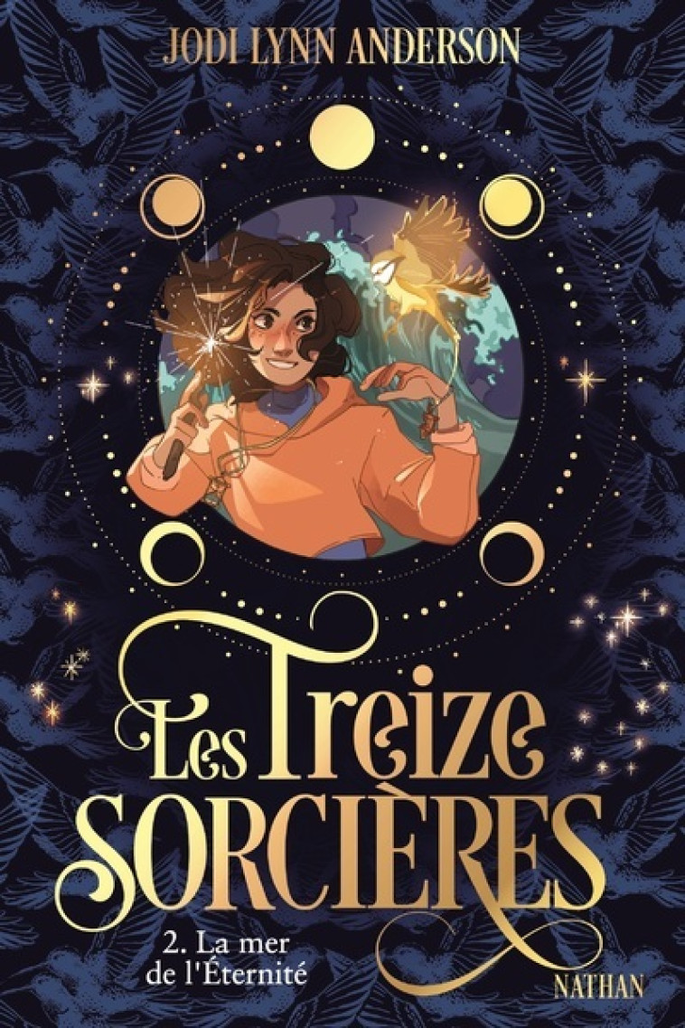 Les treize sorcières, T2 : La mer de l'Eternité - Jodi Lynn Anderson, Anne Guitton, Sophie Leullier, Kirbi Fagan - NATHAN