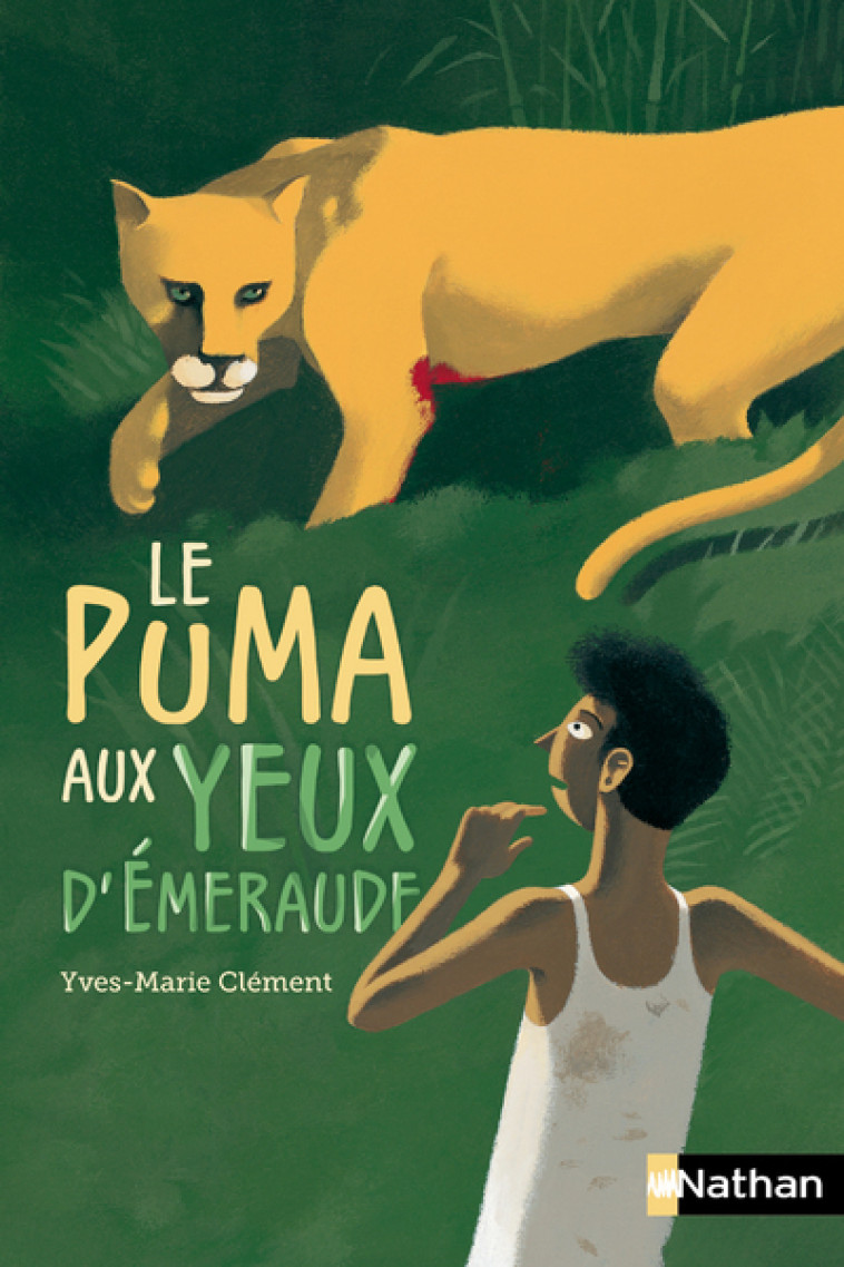 Le Puma aux yeux d'émeraude - Yves-Marie Clément, Jean-François Martin - NATHAN