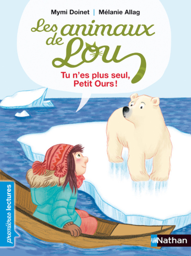 Les Animaux de Lou: Tu n'es plus seul, Petit Ours ! - Mymi Doinet, Mélanie Allag - NATHAN