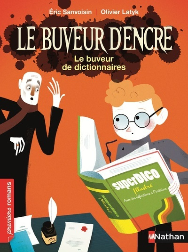 Le Buveur d'encre: Le buveur de dictionnaires - Éric Sanvoisin, Olivier Latyk - NATHAN