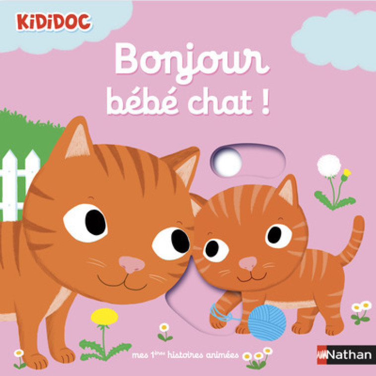 Bonjour Bébé chat ! - Nathalie Choux - NATHAN