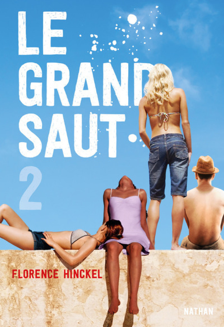 Le Grand saut - tome 2 - Florence Hinckel - NATHAN