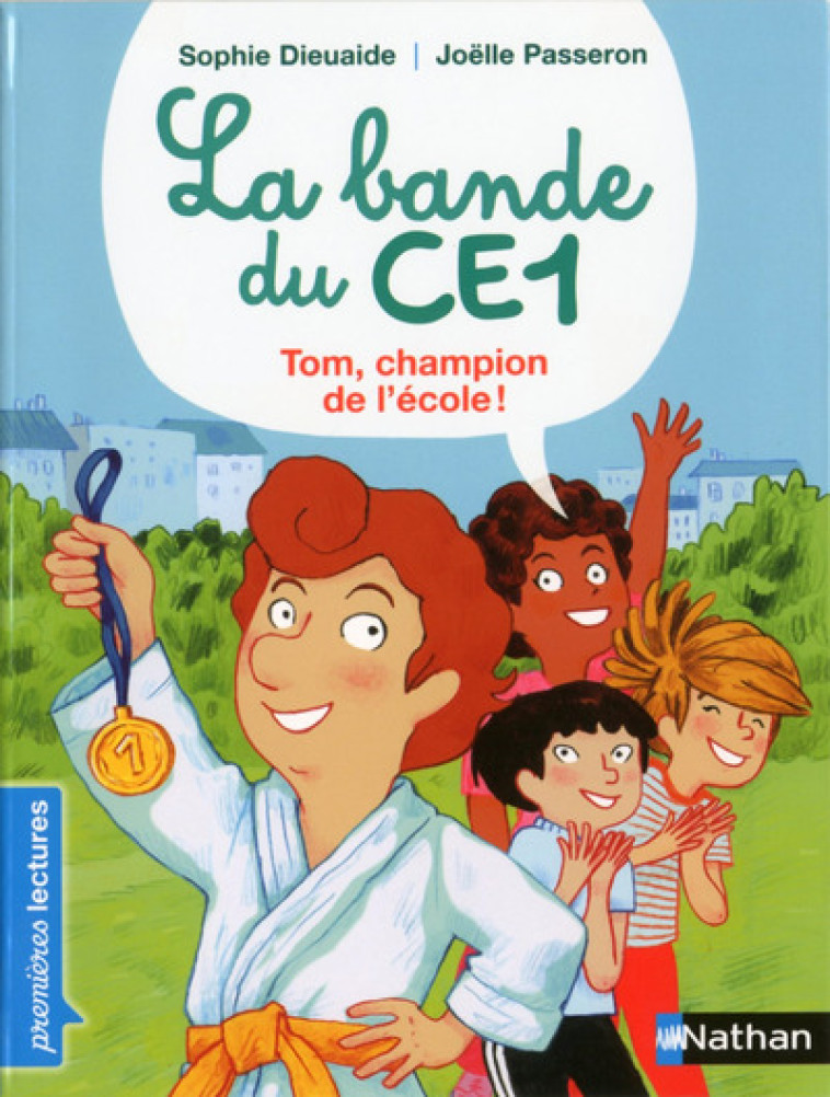 La Bande du CE1 - Tom, champion de l'école - Sophie Dieuaide, Joëlle Passeron - NATHAN